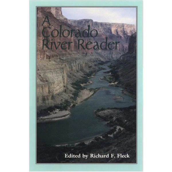 4CRS A Colorado River Reader Grand Canyon Books 1 4CRS A Colorado River Reader Grand Canyon Books